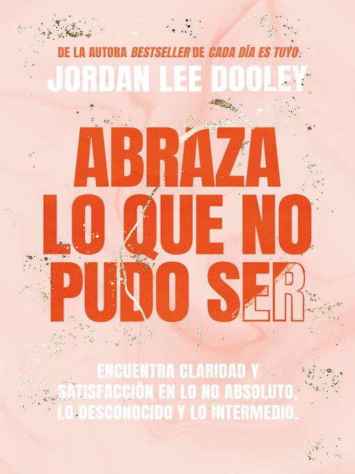 Cover image for Abraza lo que no pudo ser / Embrace Your Almost